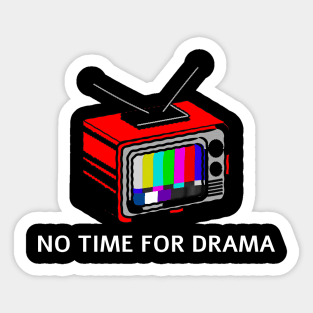 No time to drama Sticker